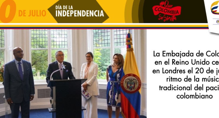 La Embajada de Colombia en el Reino Unido celebró en Londres el 20 de julio al ritmo de música tradicional del pacifico colombiano