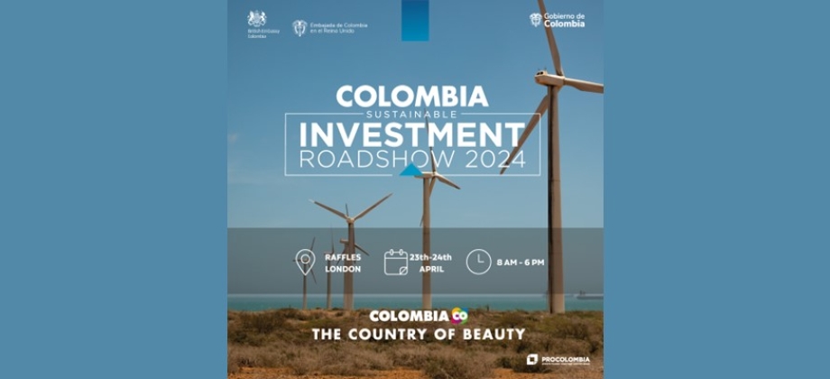 Colombia mostrará las oportunidades de inversión sostenible en el Investment Roadshow de Londres