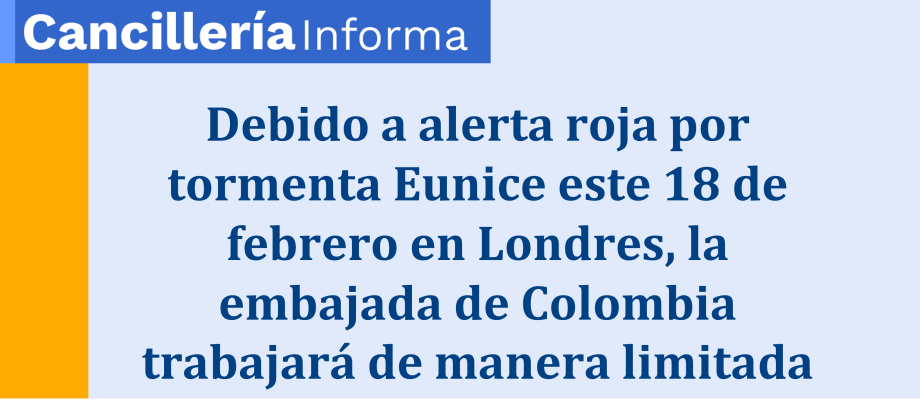 Debido a alerta roja por tormenta Eunice este 18 de febrero en Londres, la embajada de Colombia trabajará de manera limitada