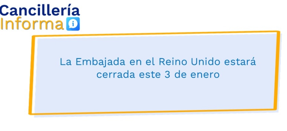 La Embajada en el Reino Unido estará cerrada este 3 de enero  